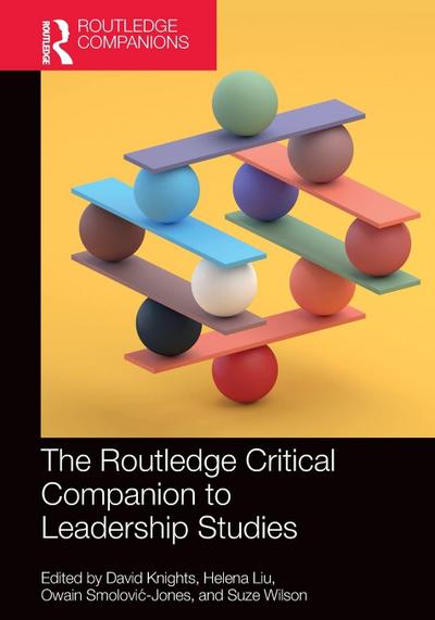 The Routledge Critical Companion to Leadership Studies