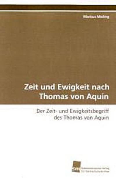 Zeit und Ewigkeit nach Thomas von Aquin