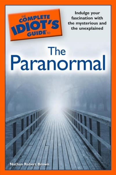 Complete Idiot’s Guide to the Paranormal