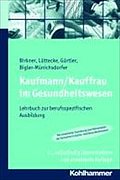 Kaufmann/Kauffrau im Gesundheitswesen: Lehrbuch zur berufsspezifischen Ausbildung