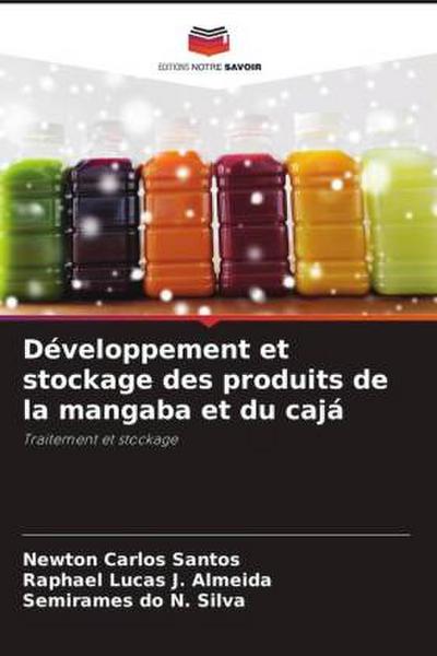 Développement et stockage des produits de la mangaba et du cajá