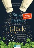 Salz und Pfeffer auf dein Glück