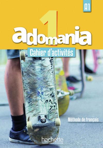 Adomania 1: Méthode de français / Arbeitsbuch + Audio-CD + Parcours digital