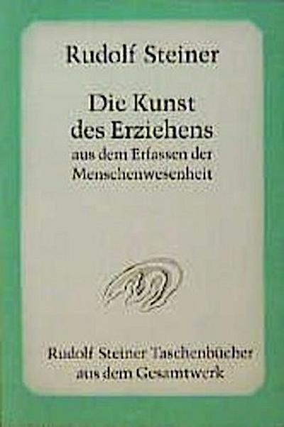 Die Kunst des Erziehens aus dem Erfassen der Menschenwesenheit