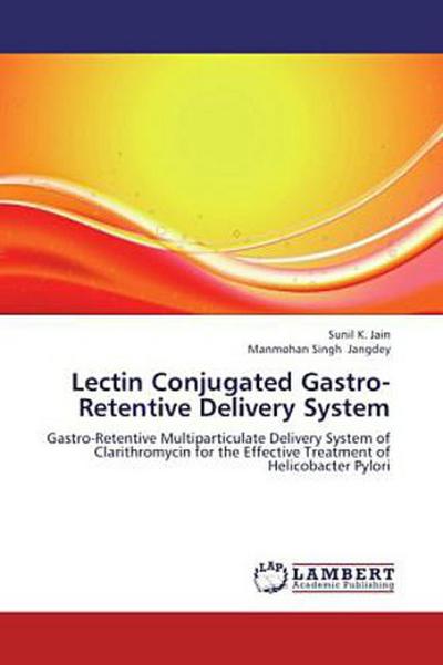 Lectin Conjugated Gastro-Retentive Delivery System