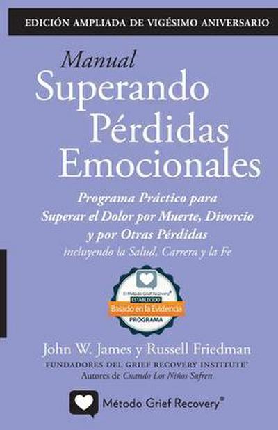 MANUAL SUPERANDO PÉRDIDAS EMOCIONALES, vigésimo aniversario, edición extendida