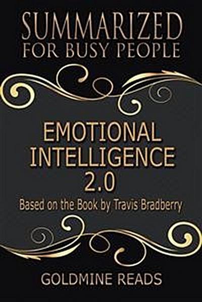 Emotional Intelligence 2.0 - Summarized for Busy People