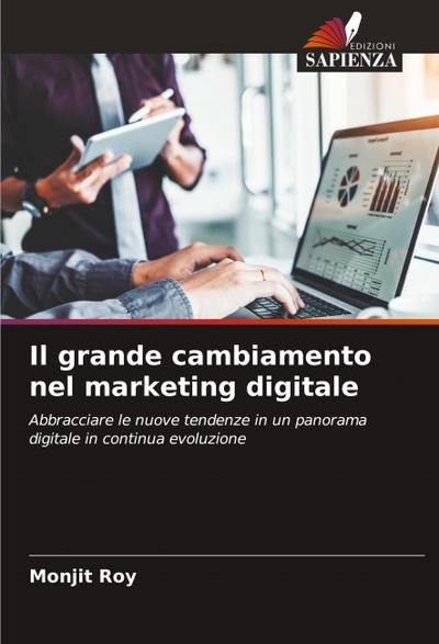 Il grande cambiamento nel marketing digitale