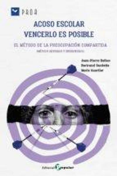 Acoso escolar : vencerlo es posible : el método de la preocupación compartida