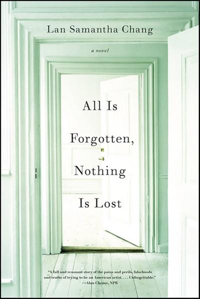 All Is Forgotten, Nothing Is Lost: A Novel