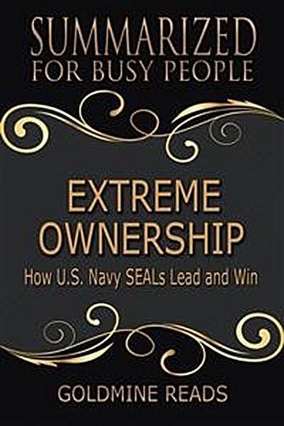 Extreme Ownership - Summarized for Busy People