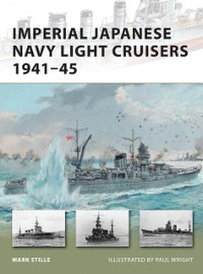 Imperial Japanese Navy Light Cruisers 1941–45