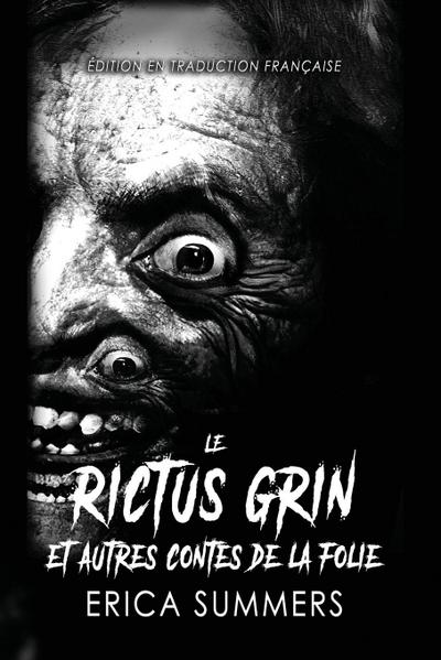 Le Rictus Grin et Autres Contes de la Folie