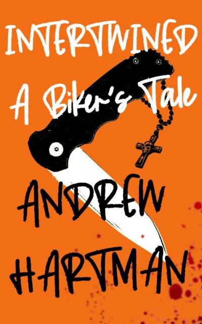 Intertwined: A Biker’s Tale (Crime Tale Series, #1)