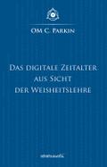Das Digitale Zeitalter aus Sicht der Weisheitslehre