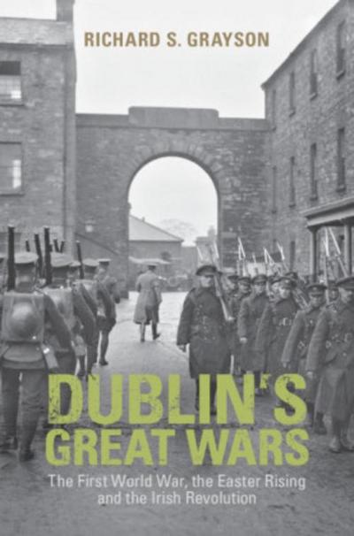 Dublin’s Great Wars