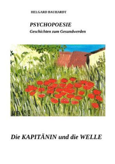 PSYCHOPOESIE Die Kapitänin und die Welle