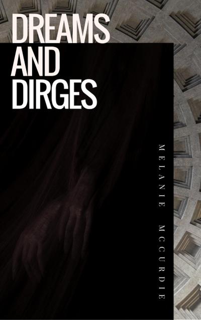 Dreams and Dirges