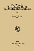 Der Weg der theoretischen Physik von Newton bis Schrödinger