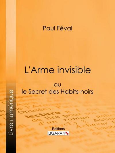 L’Arme invisible