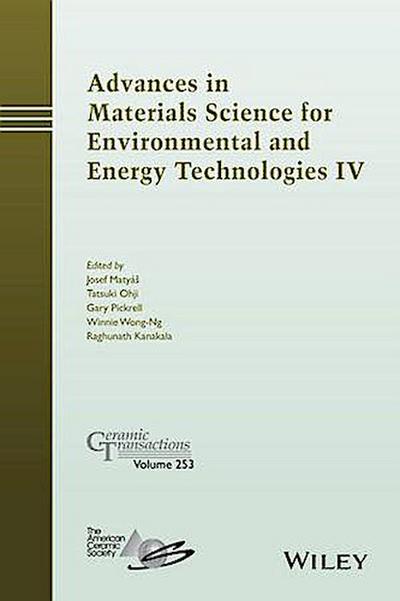 Advances in Materials Science for Environmental and Energy Technologies IV