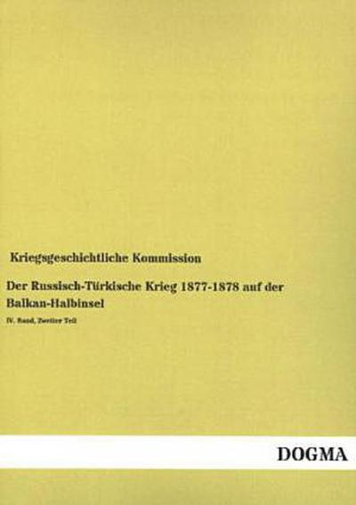 Der Russisch-Türkische Krieg 1877-1878 auf der Balkan-Halbinsel