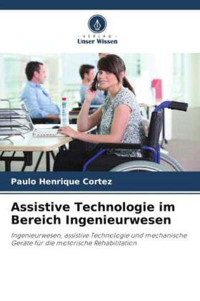 Assistive Technologie im Bereich Ingenieurwesen