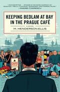 Keeping Bedlam at Bay in the Prague Cafe