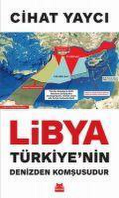 Libya Türkiyenin Denizden Komsusudur