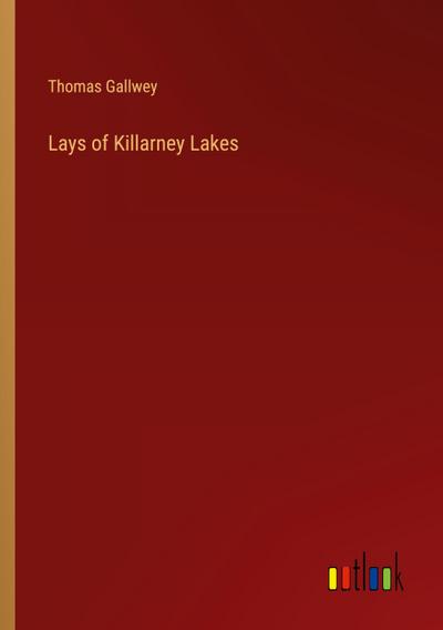 Lays of Killarney Lakes