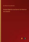 Denkwürdigkeiten des Barons Carl Heinrich von Glei