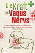 Die Kraft des Vagus Nervs