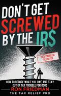 Don’t Get Screwed by the IRS