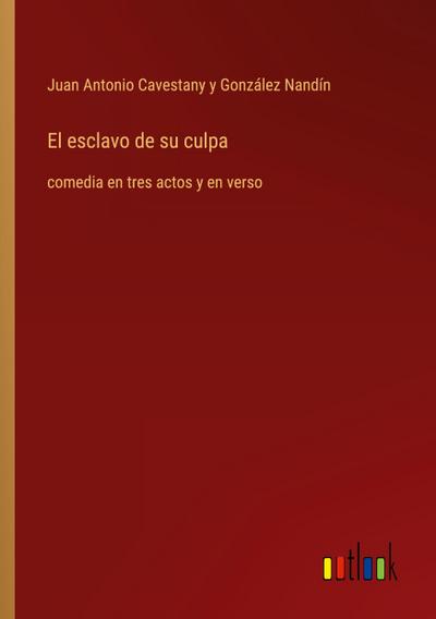 El esclavo de su culpa