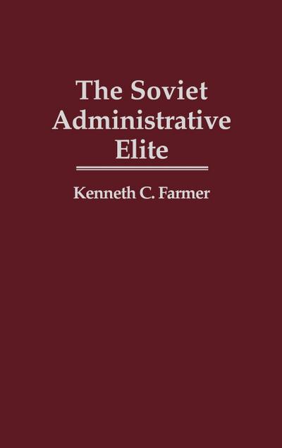 The Soviet Administrative Elite