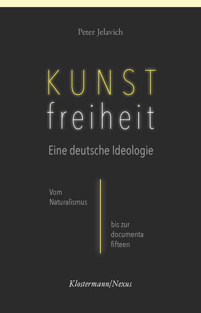 Kunstfreiheit: Eine deutsche Ideologie