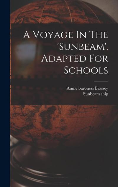 A Voyage In The ’sunbeam’. Adapted For Schools