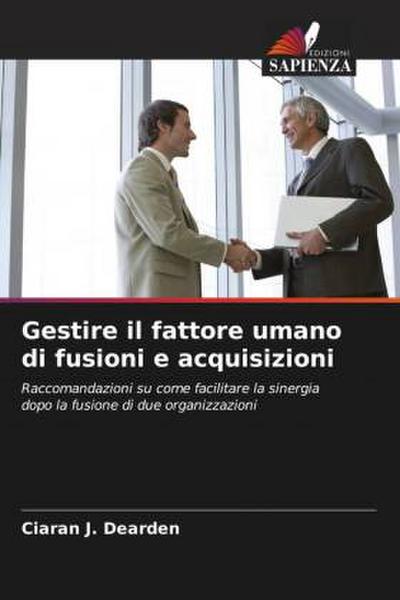 Gestire il fattore umano di fusioni e acquisizioni