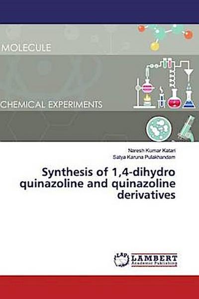 Synthesis of 1,4-dihydro quinazoline and quinazoline derivatives