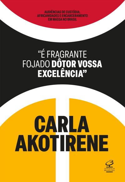 "É fragrante fojado dôtor vossa excelência"