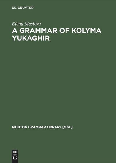 A Grammar of Kolyma Yukaghir