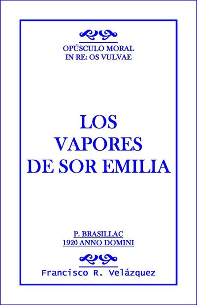Emilia Leclerc: Los Vapores De Sor Emilia