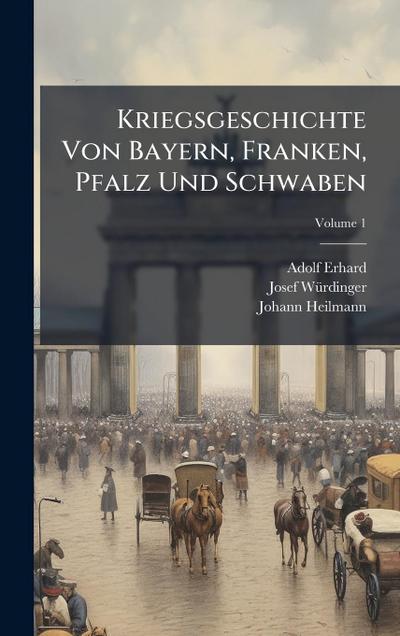 Kriegsgeschichte Von Bayern, Franken, Pfalz Und Schwaben