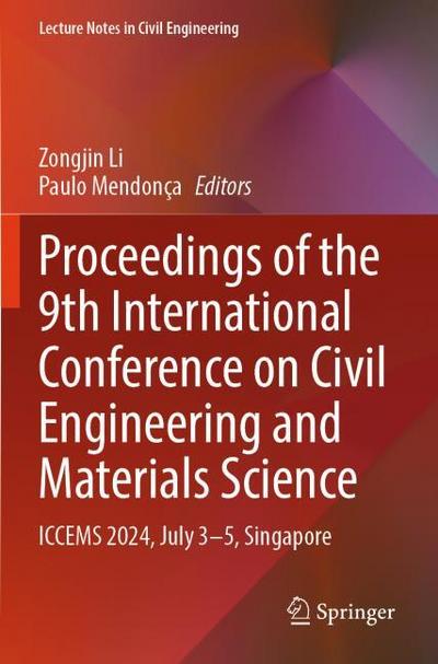 Proceedings of the 9th International Conference on Civil Engineering and Materials Science