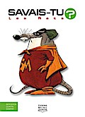 Savais-tu? - En couleurs 7 - Les Rats