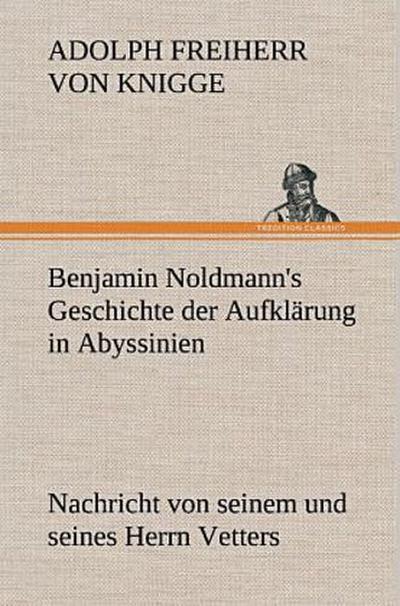 Benjamin Noldmann’s Geschichte der Aufklärung in Abyssinien