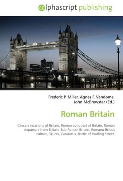Roman Britain - Frederic P. Miller