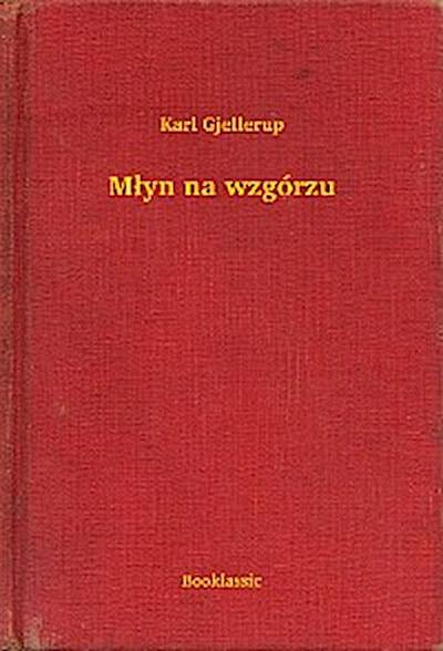Młyn na wzgórzu