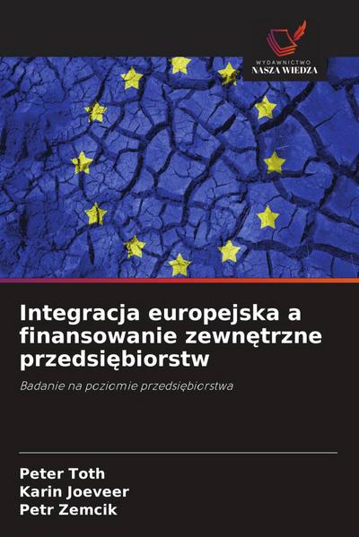 Integracja europejska a finansowanie zewn¿trzne przedsi¿biorstw