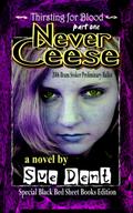 Never Ceese Special Black Bed Sheet Books Edition (Thirsting for Blood)